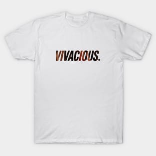 Vivacious - Full of Life T-Shirt